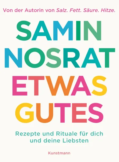 Etwas Gutes - Rezepte und Rituale für dich und deine Liebsten