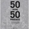 50 Jahre - 50 Produkte